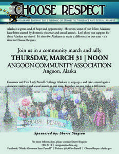 Alaska is a great land of hope and opportunity. However, some of our fellow Alaskans have been scarred by domestic violence and sexual assault. Let’s show our support for these Alaskan survivors! It’s time for Alaska