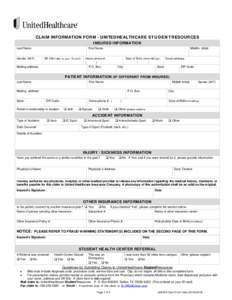 CLAIM INFORMATION FORM - UNITEDHEALTHCARE STUDENTRESOURCES INSURED INFORMATION Last Name: Gender (M/F)  First Name: