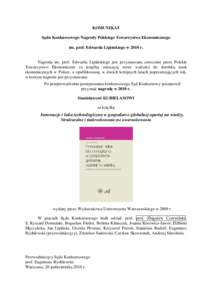 KOMUNIKAT Sądu Konkursowego Nagrody Polskiego Towarzystwa Ekonomicznego im. prof. Edwarda Lipińskiego w 2010 r. Nagroda im. prof. Edwarda Lipińskiego jest przyznawana corocznie przez Polskie Towarzystwo Ekonomiczne za