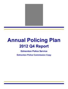 Annual Policing Plan 2012 Q4 Report Edmonton Police Service Edmonton Police Commission Copy  EDMONTON POLICE SERVICE 2012 ANNUAL POLICING PLAN - BALANCED SCORECARD - Q4