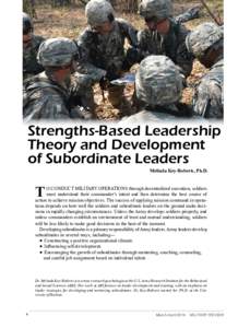 Strengths-Based Leadership Theory and Development of Subordinate Leaders Melinda Key-Roberts, Ph.D.  T