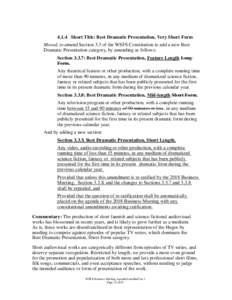 4.1.4 Short Title: Best Dramatic Presentation, Very Short Form Moved, to amend Section 3.3 of the WSFS Constitution to add a new Best Dramatic Presentation category, by amending as follows: Section 3.3.7: Best Dramatic P