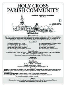 HOLY CROSS PARISH COMMUNITY Founded and Staffed by the Congregation of Holy Cross  Visit us on Facebook at: