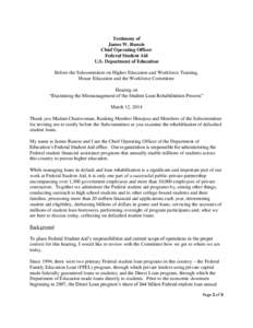 Testimony of James W. Runcie Chief Operating Officer Federal Student Aid U.S. Department of Education Before the Subcommittee on Higher Education and Workforce Training,