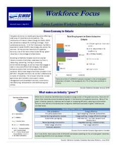 Workforce Focus Volume 6, Issue 1, May 2011 Sarnia Lambton Workforce Development Board Green Economy in Ontario