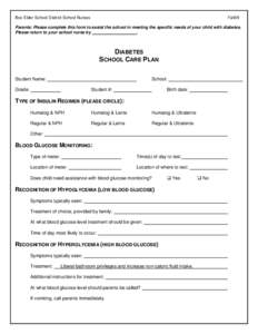 Box Elder School District School Nurses  Fall09 Parents: Please complete this form to assist the school in meeting the specific needs of your child with diabetes. Please return to your school nurse by