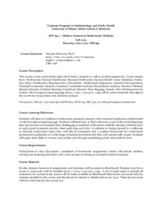 Graduate Programs in Epidemiology and Public Health University of Miami, Miller School of Medicine BST 640 — Modern Numerical Multivariate Methods Fall 2015 Thursday 10:00-12:30, CRB 995