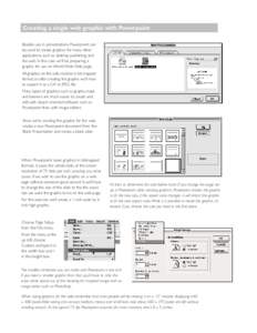 Creating a single web graphic with Powerpoint Besides use in presentations, Powerpoint can be used to create graphics for many other applications, such as desktop publishing, and the web. In this case we’ll be preparin