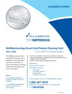 CLEANING CARDS  ✓Now available from Waffletechnology Smart Card Reader Cleaning Card Item # 2392 This Waffletechnology Smart