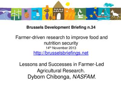 Brussels Development Briefing n.34  Farmer-driven research to improve food and nutrition security 14th November 2013