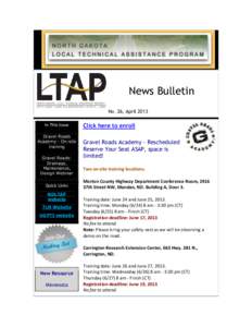 News Bulletin No. 26, April 2013 In This Issue Gravel Roads Academy - On-site training