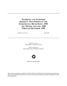 NUTRIENTS AND SUSPENDED SEDIMENT TRANSPORTED IN THE SUSQUEHANNA RIVER BASIN, 1999, AND TRENDS, JANUARY 1985 THROUGH DECEMBER 1999 Publication No. 214