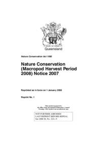 Queensland Nature Conservation Act 1992 Nature Conservation (Macropod Harvest Period[removed]Notice 2007