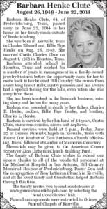 Barbara Henke Clute  August 26, [removed]June 22, 2014 Barbara Henke Clute, 64, of Fredericksburg, Texas, passed away on June 22, 2014 in her