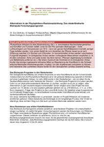    Alternativen in der Phytophthora-Resistenzzüchtung: Das niederländische Bioimpuls-Forschungsprogramm Dr. Eva Gelinsky, IG Saatgut, ProSpecieRara, Mitglied Eidgenössische Ethikkommission für die Biotechnologie im 