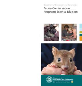 Department of Environment and Conservation  Fauna Conservation Program: Science Division  Fauna Conservation Program staff are based