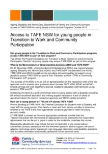 Ageing, Disability and Home Care, Department of Family and Community Services Access to TAFE NSW for young people in Post School Programs October 2012 Access to TAFE NSW for young people in Transition to Work and Communi