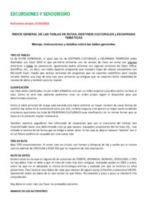 Fecha de la versión:  ÍNDICE GENERAL DE LAS TABLAS DE RUTAS, DESTINOS CULTURALES y ESCAPADAS TEMÁTICAS Manejo, instrucciones y detalles sobre las tablas generales  TIPO DE TABLAS