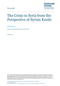 Transcript  The Crisis in Syria from the Perspective of Syrian Kurds Salih Muslim Chairman, Syrian Democratic Union Party (PYD)