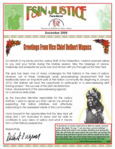 Newsletter  December 2009 On behalf of my family and the Justice Staff of the Federation, I extend warmest wishes to you and your family during this holiday season. May the blessings of peace,