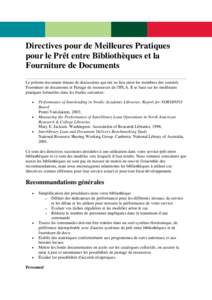 Directives pour de Meilleures Pratiques pour le Prêt entre Bibliothèques et la Fourniture de Documents Le présent document émane de discussions qui ont eu lieu entre les membres des comités Fourniture de documents e