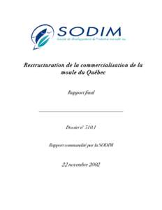 Restructuration de la commercialisation de la moule du Québec Rapport final Dossier no[removed]Rapport commandité par la SODIM