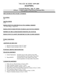 VILLAGE OF POINT EDWARD  AGENDA Council Meeting –July 27, 2010 6:00 p.m. – Council Chambers, Point Edward Municipal Office 135 Kendall Street, Point Edward, Ontario