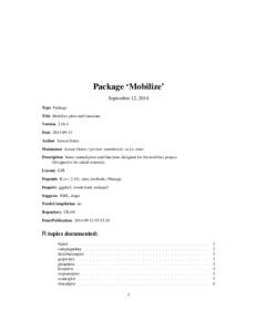 Package ‘Mobilize’ September 12, 2014 Type Package Title Mobilize plots and functions Version[removed]Date[removed]