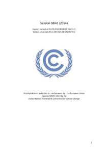 Session SBI41[removed]Session started at[removed]:00:00 [GMT+1] Session closed at[removed]:59:59 [GMT+1] A compilation of questions to - and answers by - the European Union Exported[removed]by the