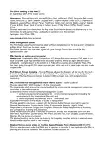 The 154th Meeting of the PNECC 21 September 2011, PNL Visitor Centre Attendance: Thomas Marchant, Murray McGuire, Matt McDonald, (PNL), Jacquetta Bell (notes), Grant Jones (NEC), Vicki Cordwell-Douglas (MAF), Stephen Wyn