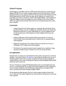 Student Programs Student Programs in the Office of the Arts at MIT include the Freshman Arts Seminar Advising Program (FASAP), the Arts Scholars (a program endowed by the Council for the Arts at MIT), the Grad Arts Forum