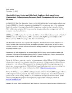 Press Release November 28, 2012 Shareholder Rights Project and Ohio Public Employees Retirement System Continue their Collaboration to Encourage Public Companies to Move to Annual Elections