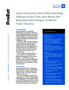 Case Study Residential Lennar Corporation Uses ProEst Estimating Software to Save Time, Save Money and Bring New Home Designs ‘To Market’