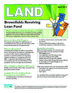 April[removed]Brownfields Revolving Loan Fund What is the Brownfields Revolving Loan Fund? The Brownfields Revolving Loan Fund (RLF) provides qualified