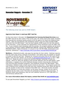 November 21, 2014  November Nuggets - November 21 The following email was sent to KYAE listserv. Agencies help those in need pay GED® test fee
