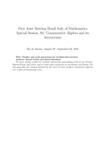 First Joint Meeting Brazil Italy of Mathematics Special Session, S6: Commutative Algebra and its Interactions Rio de Janeiro, August 29 - September 02, 2016 Title: Duality and socle generators for residual intersections 