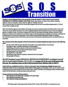 S O S Transition  PROJECT SOS IS REQUESTING $301,[removed]PER YEAR TO IMPACT THE LIVES OF 21,061 SIXTH