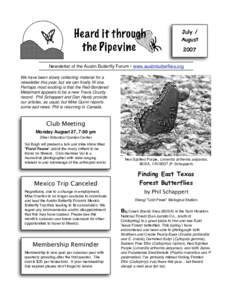 July / August 2007 Newsletter of the Austin Butterfly Forum • www.austinbutterflies.org We have been slowly collecting material for a newsletter this year, but we can finally fill one.