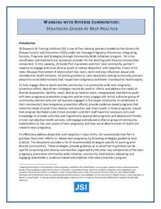 W ORKING WITH D IVERSE C OMMUNITIES : S TRATEGIES G UIDED BY B EST P RACTICE Introduction JSI Research & Training Institute (JSI) is one of five national partners funded by the Centers for Disease Control and Prevention 