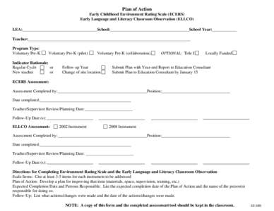 Plan of Action Early Childhood Environment Rating Scale (ECERS) Early Language and Literacy Classroom Observation (ELLCO) LEA:____________________________________School:______________________________________School Year:_