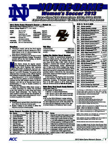 NOTRE DAME Women’s Soccer 2013 Three-Time NCAA Champions (1995, 2004, 2010) Eight-Time NCAA Finalists • 12 NCAA College Cup Berths 2013 Schedule