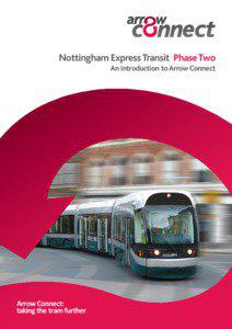 Nottingham Express Transit Phase Two An introduction to Arrow Connect