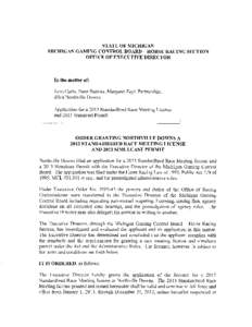 STATE OF MICHIGAN MICHIGAN GAMING CONTROL BOARD — HORSE RACING SECTION OFFICE OF EXECUTIVE DIRECTOR In the matter of: John Carlo, Peter Battista, Margaret Zayti Partnership,