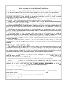 Minors Permission Form/Event & Meeting/Practice Waiver Minors will not be allowed to register at SCA events/functions without a signed and notarized release form when not accompanied by their legal parent or guardian. Le