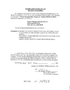 NOTIFICATION PURSUANT TO SECTION VI OF DSHEA In compliance with Section VI of the Dietary Supplement Health Education Act (DSHEA) and Rule 2 1 C.F.R[removed], this Notification is filed on behalf of the following manufact