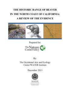 THE HISTORIC RANGE OF BEAVER IN THE NORTH COAST OF CALIFORNIA: A REVIEW OF THE EVIDENCE Prepared for: