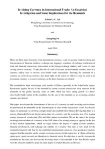 Invoicing Currency in International Trade: An Empirical Investigation and Some Implications for the Renminbi Edwin L.-C. Lai Hong Kong University of Science and Technology Hong Kong Institute for Monetary Research and