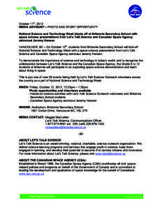 October 11th, 2012 MEDIA ADVISORY – PHOTO AND STORY OPPORTUNITY National Science and Technology Week blasts off at Britannia Secondary School with space science presentations from Let’s Talk Science and Canadian Spac