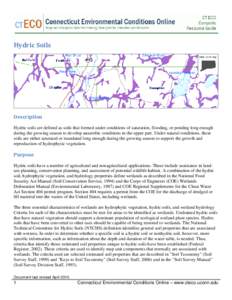 Hydric Soils  Description Hydric soils are defined as soils that formed under conditions of saturation, flooding, or ponding long enough during the growing season to develop anaerobic conditions in the upper part. Under 