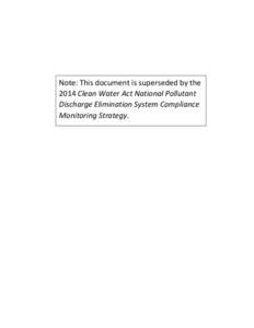 Note: This document is superseded by the 2014 Clean Water Act National Pollutant Discharge Elimination System Compliance Monitoring Strategy.  UNITED STATES ENVIRONMENTAL